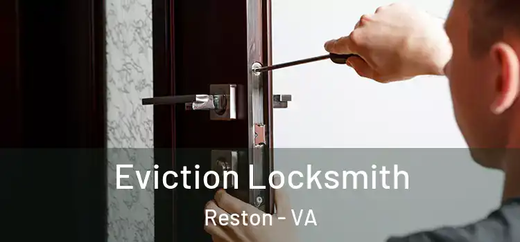 Eviction Locksmith Reston - VA
