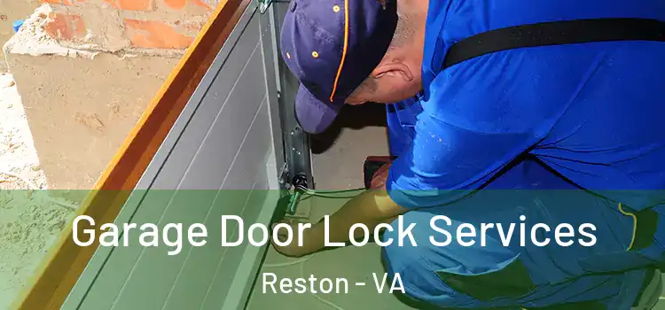 Garage Door Lock Services Reston - VA