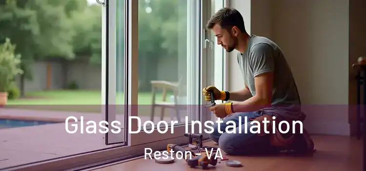 Glass Door Installation Reston - VA