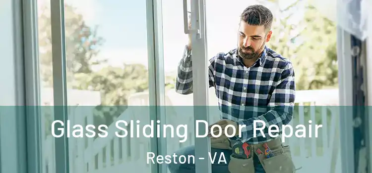Glass Sliding Door Repair Reston - VA