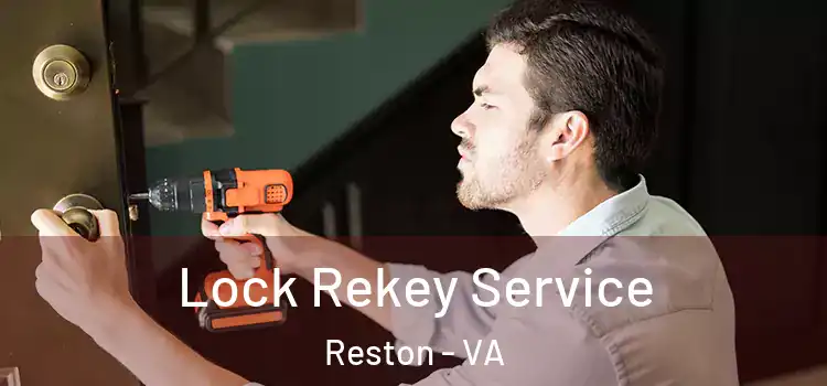 Lock Rekey Service Reston - VA
