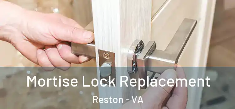 Mortise Lock Replacement Reston - VA
