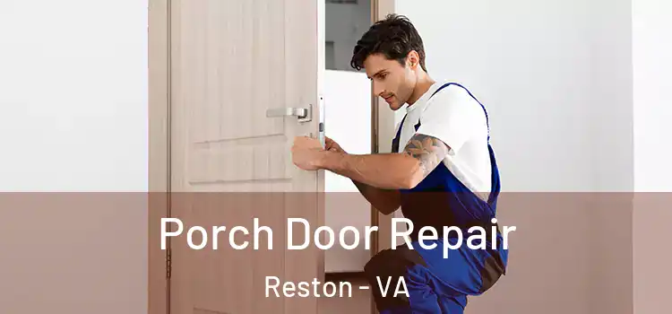  Porch Door Repair Reston - VA
